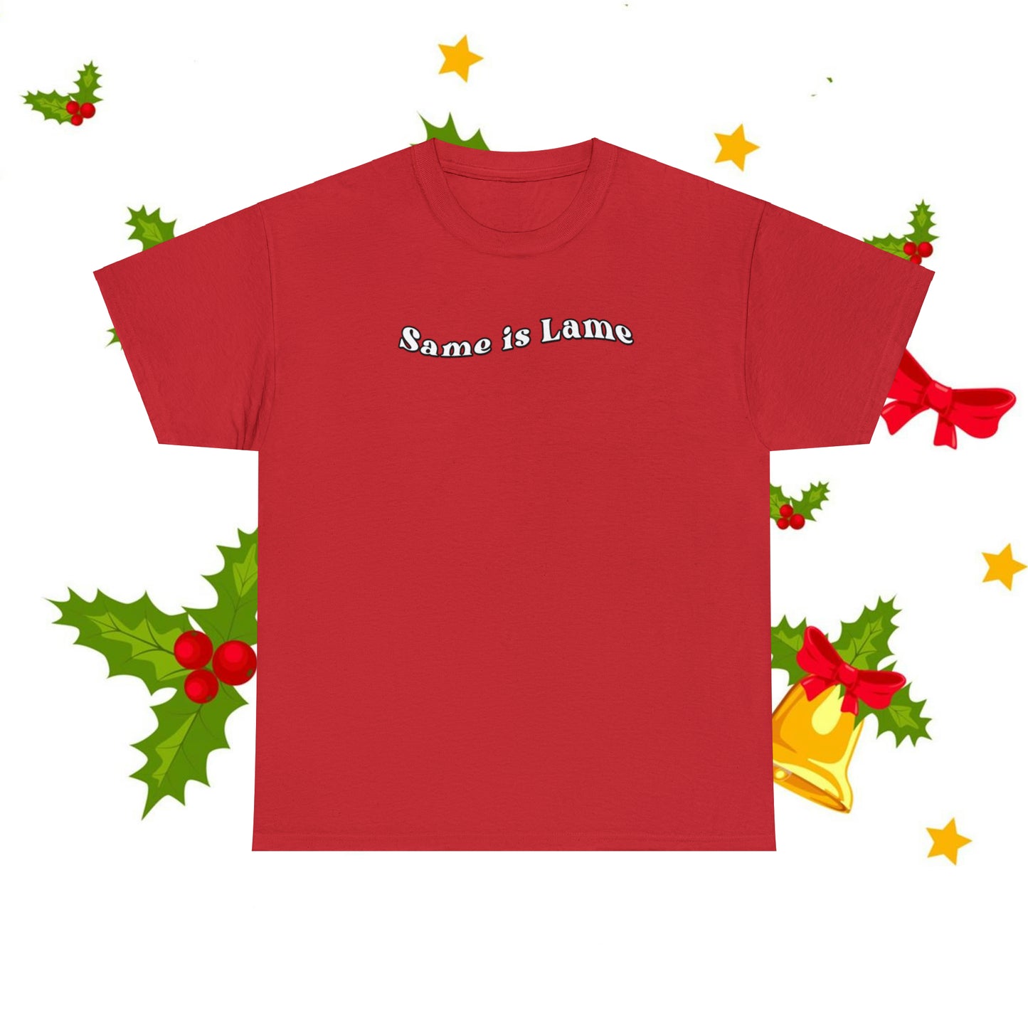 Same Is Lame Tee